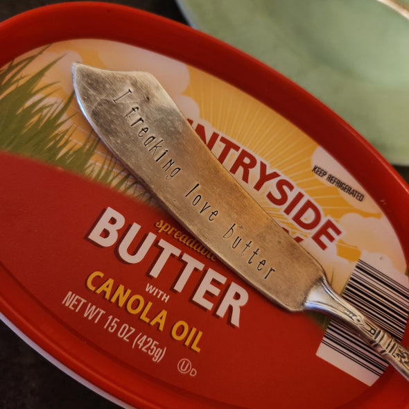 I freaking / f*cking love BUTTER knife