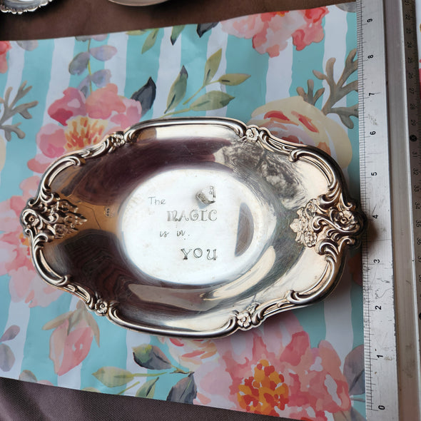 stamped silver plate dish - the magic is in you