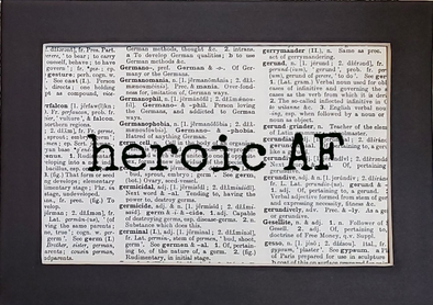heroic AF print