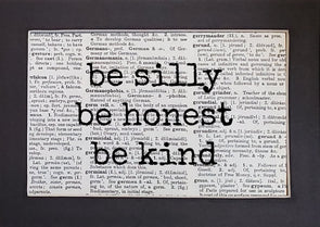 silly honest kind print